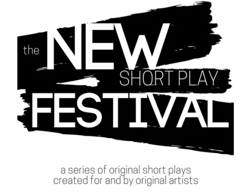 New Short Play Festival – 10 Min. One-Act Play Festival 5/11/18-5/6/18